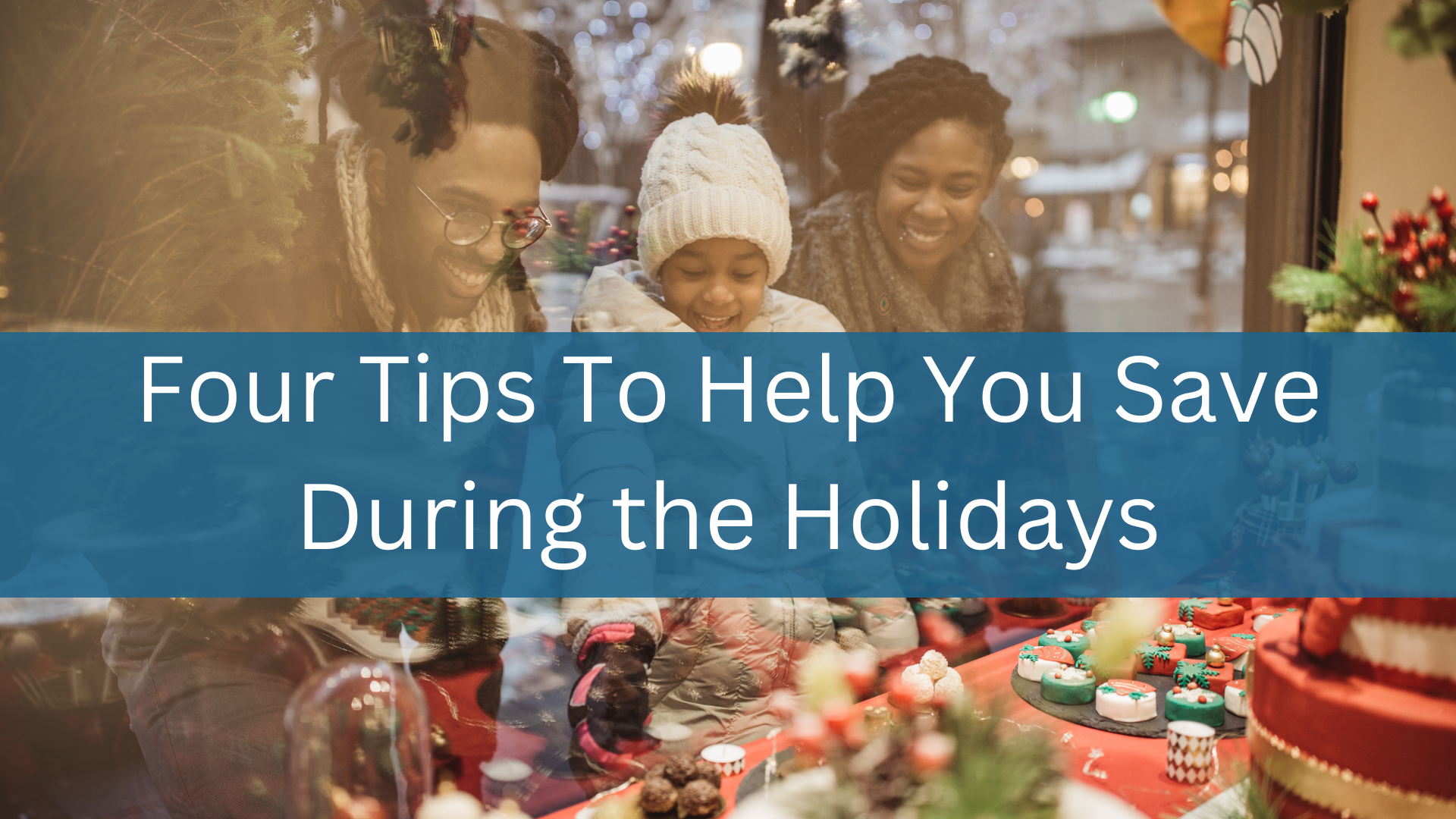4 Tips to Help You Save During the Holidays
