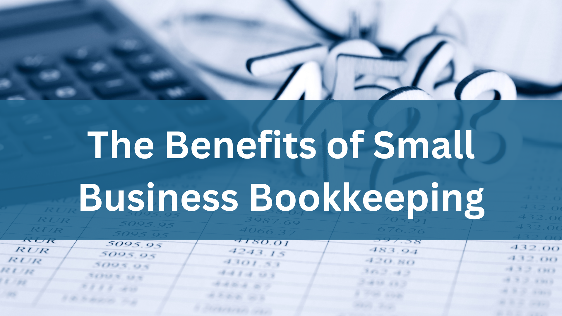 Why is Bookkeeping Important for Small Businesses