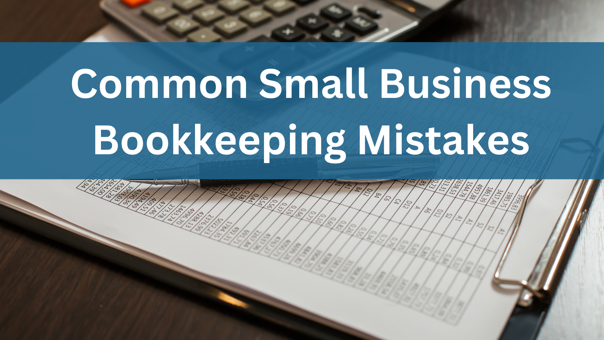 Common Small Business Bookkeeping Mistakes