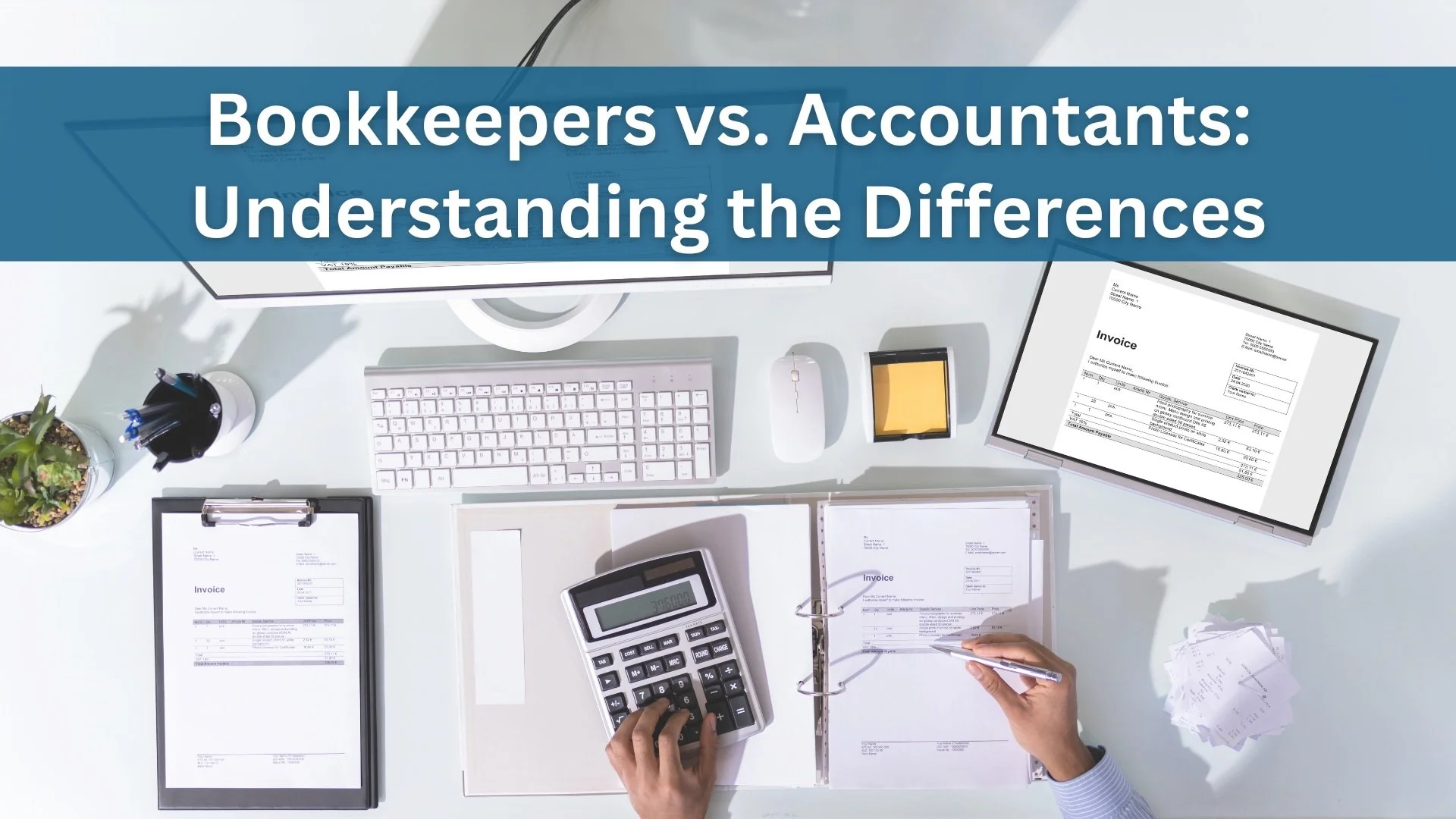 Bookkeepers vs. Accountants: Understanding the Differences