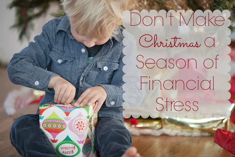 Don't Make Christmas a Season of Financial Stress