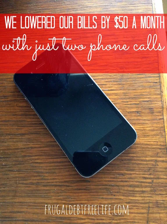 How just 2 phone calls saved us $50 a month! 