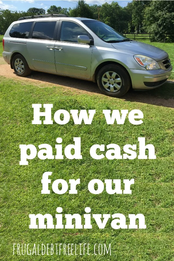 How we paid cash for our van! — Frugal Debt Free Life