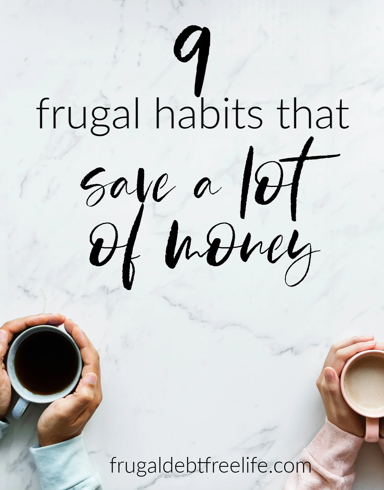 9 frugal habits that save a lot of money.jpg