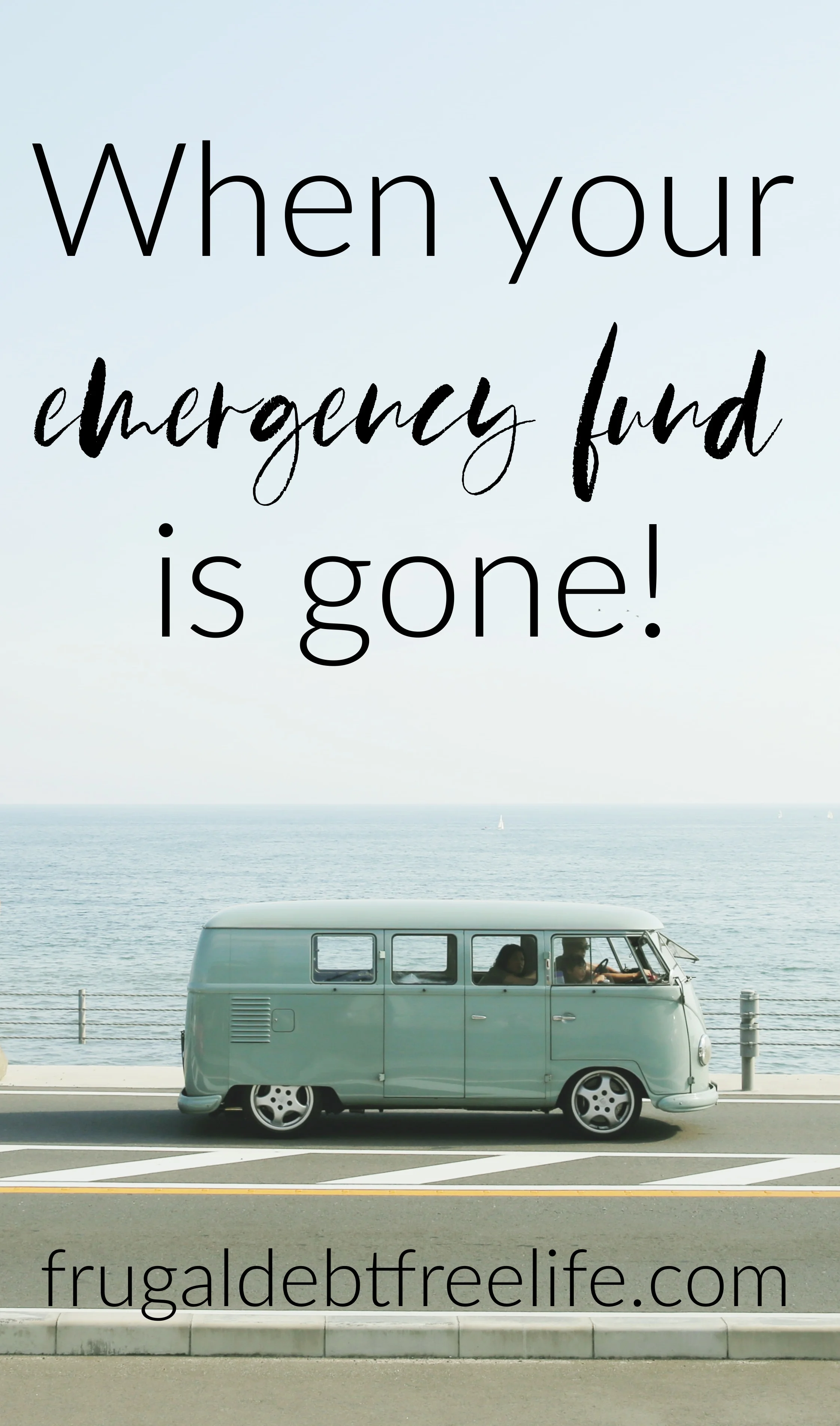 What to do When your emergency fund is gone!.jpg