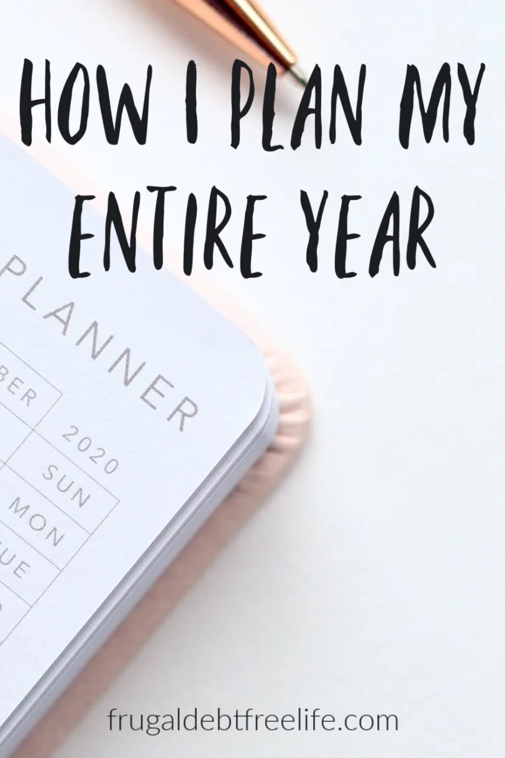 How to plan your entire year — Frugal Debt Free Life