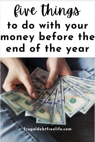 5 things to do with your money before the end of the year