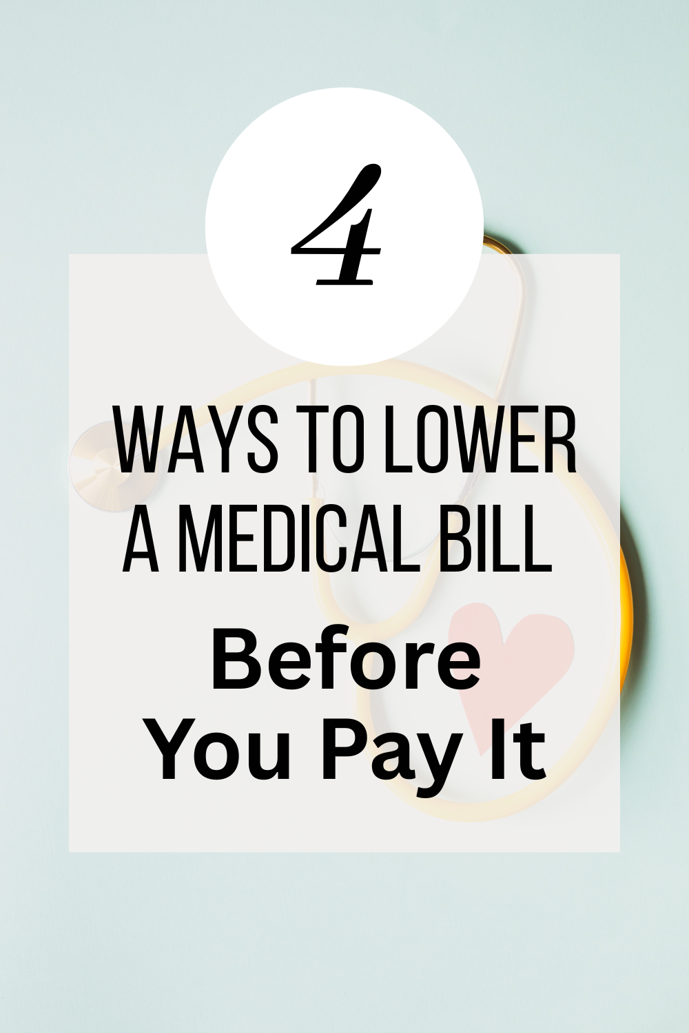 4 Ways to Lower a Medical Bill Before You Pay It