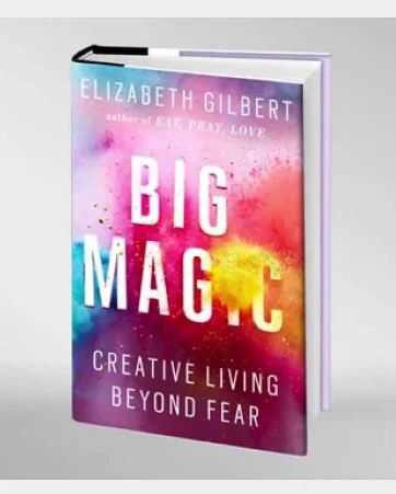 Big Magic by Elizabeth Gilbert