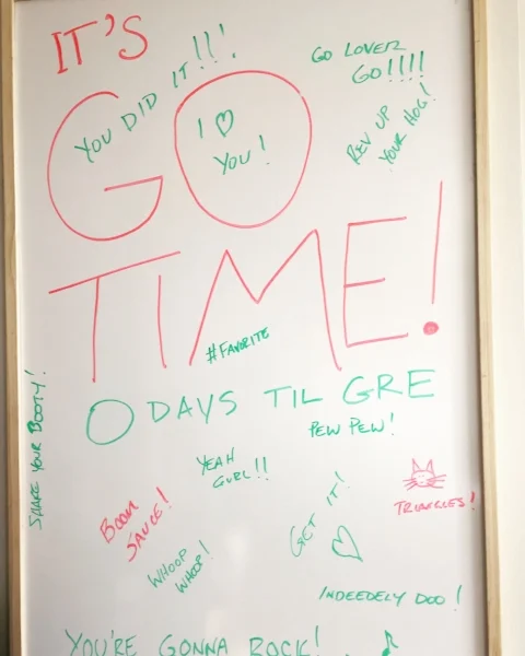 Speaking of positivity: look how my amazing wife helped me countdown to the GRE!