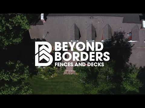 Beyond Boarders - Fences & Decks