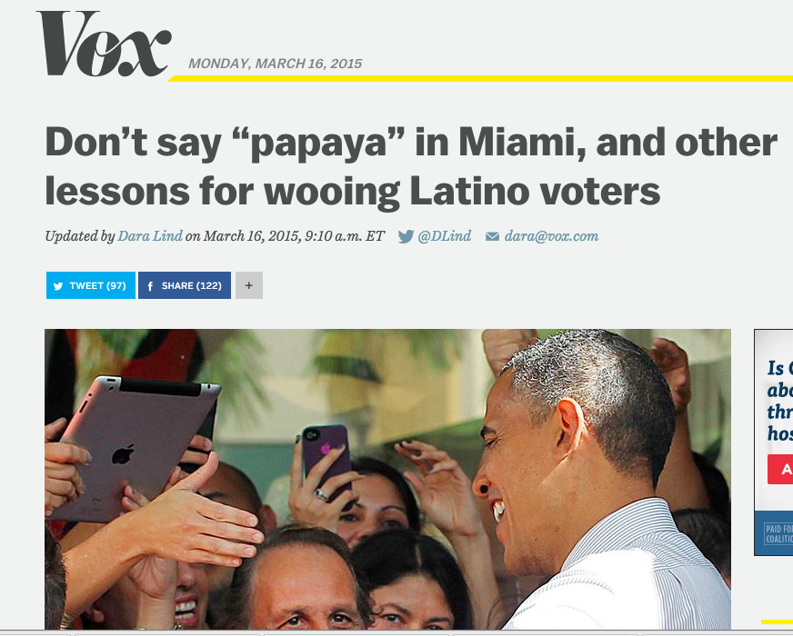 Vox.com: Don't say "papaya" in Miami, and other&nbsp;lessons for wooing Latino Voters