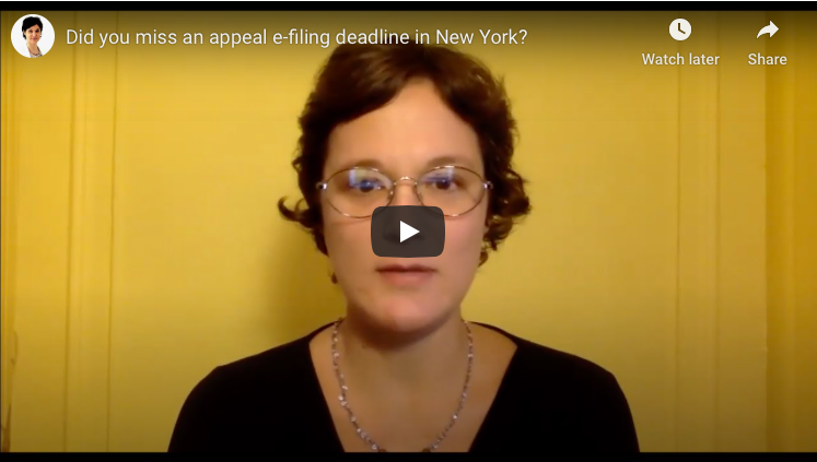 Did you miss an appeal e-filing deadline in New York?