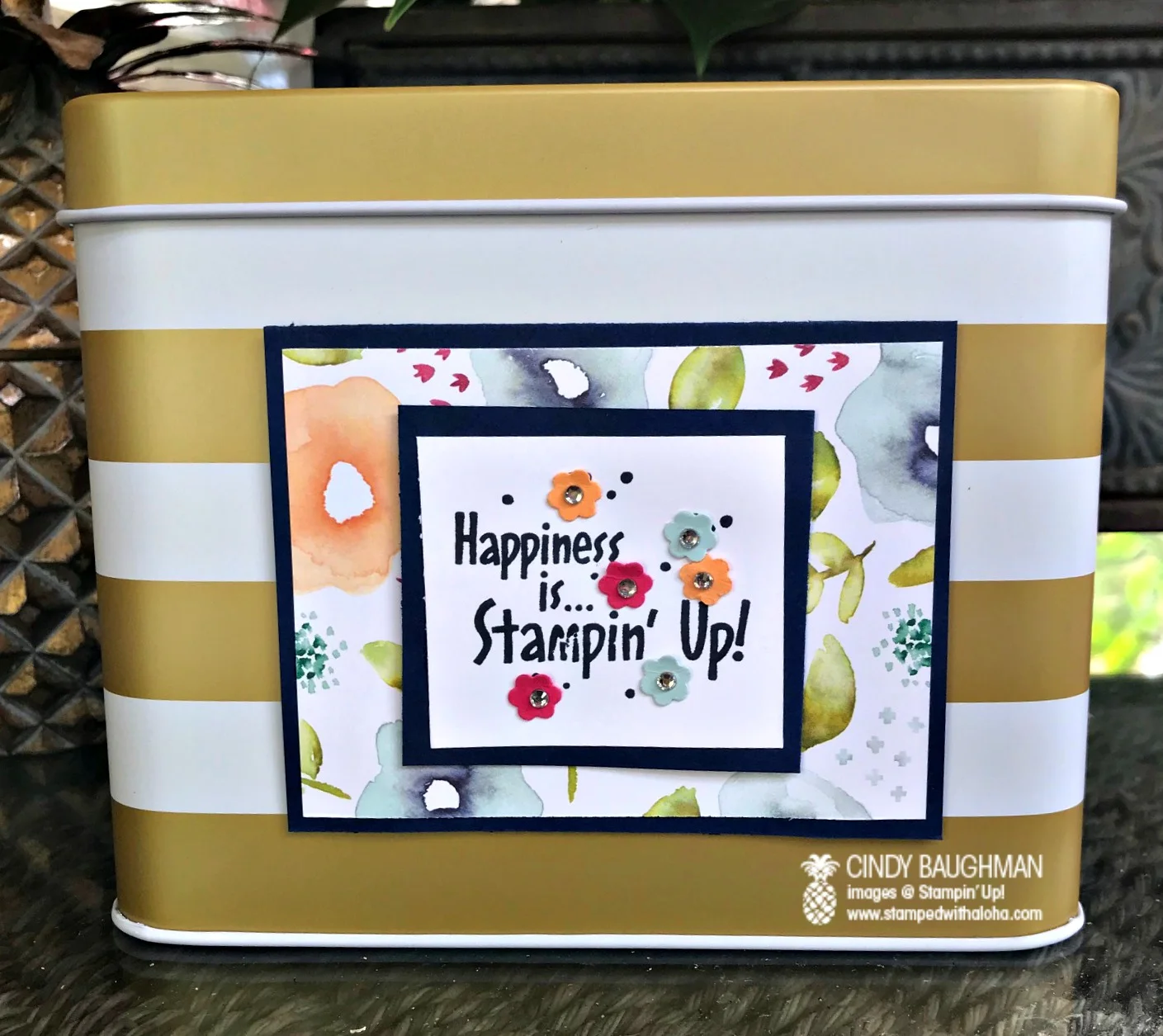 Happiness is Stampin' Up! Tin
