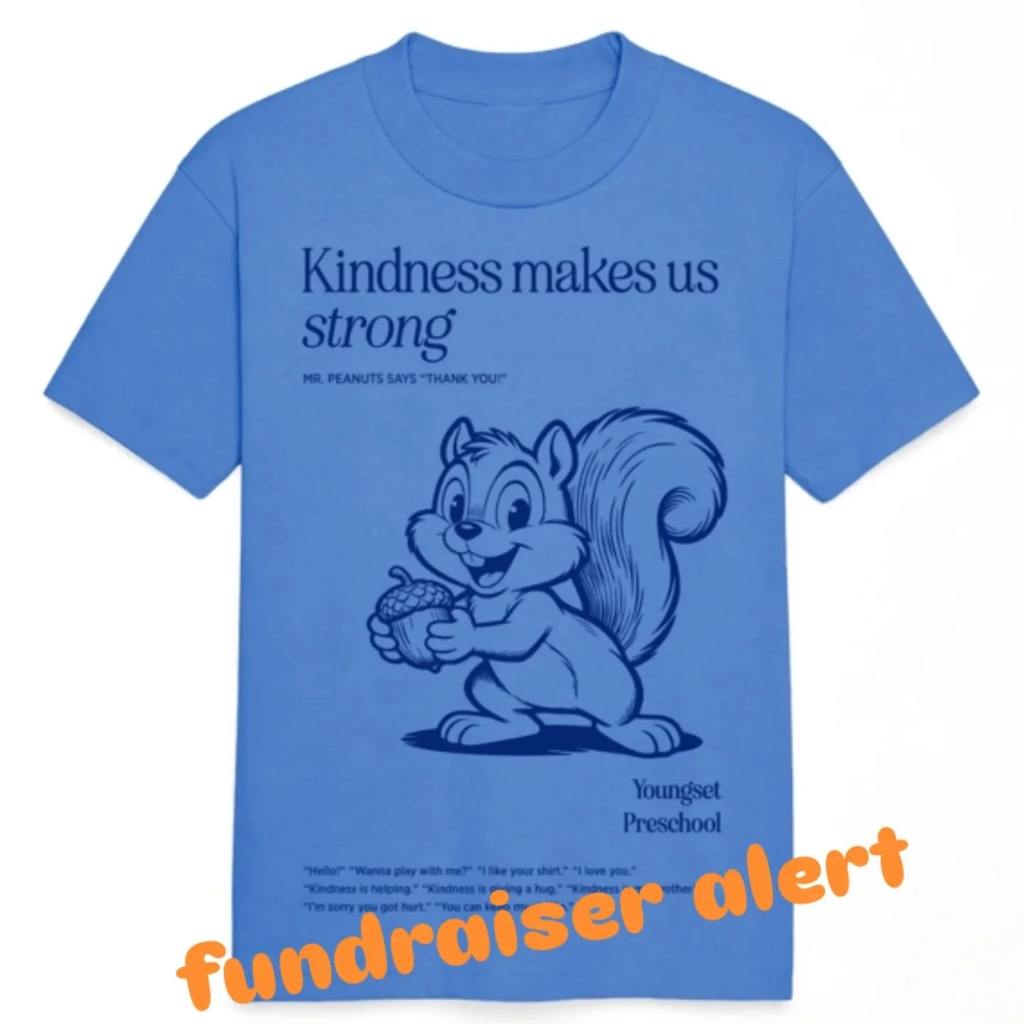 It&rsquo;s been so uplifting spending time in our classrooms talking to the kids about kindness&mdash;how they show it and what it means in their everyday lives. We pulled together their ideas (and added Mr. Peanuts, the Youngset squirrel&mdash;becau