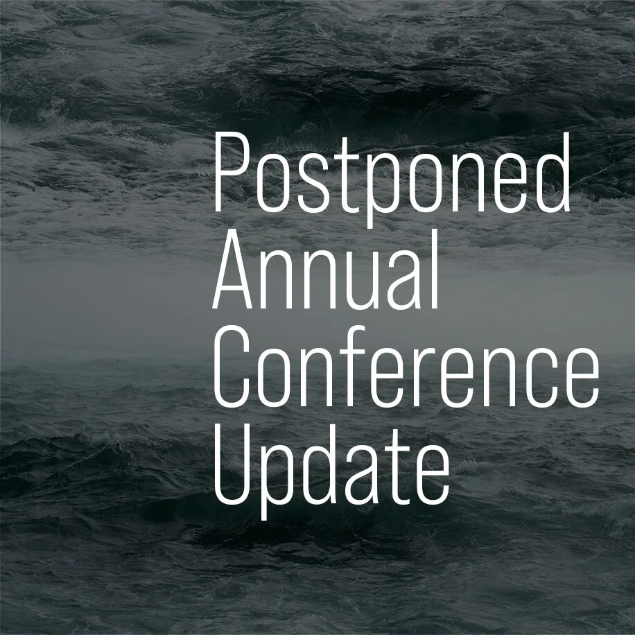 For Delegates- Concerning the Postponed 2020 Annual Conference session 