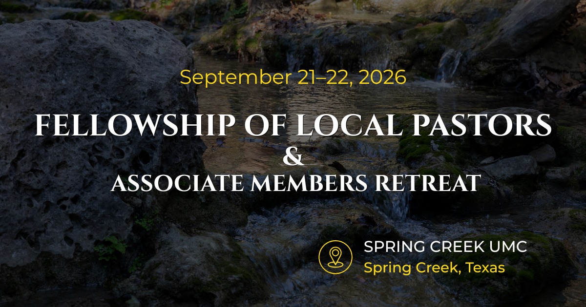 Fellowship of Local Pastors &amp; Associate Members Retreat