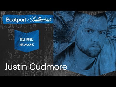 Justin Cudmore | @Beatport x @Ballantine's True Music: New York