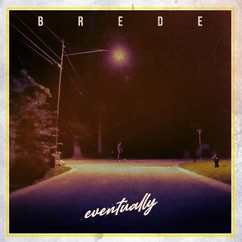 Brede - Eventually (Official Music Video)