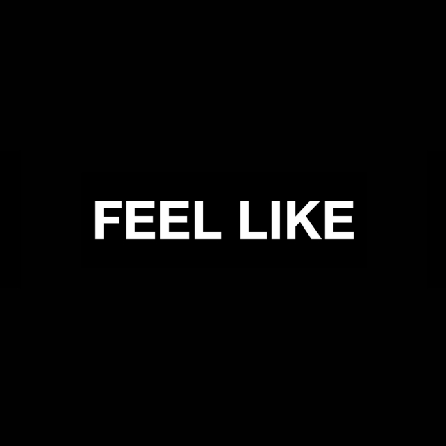 FEEL LIKE.jpg