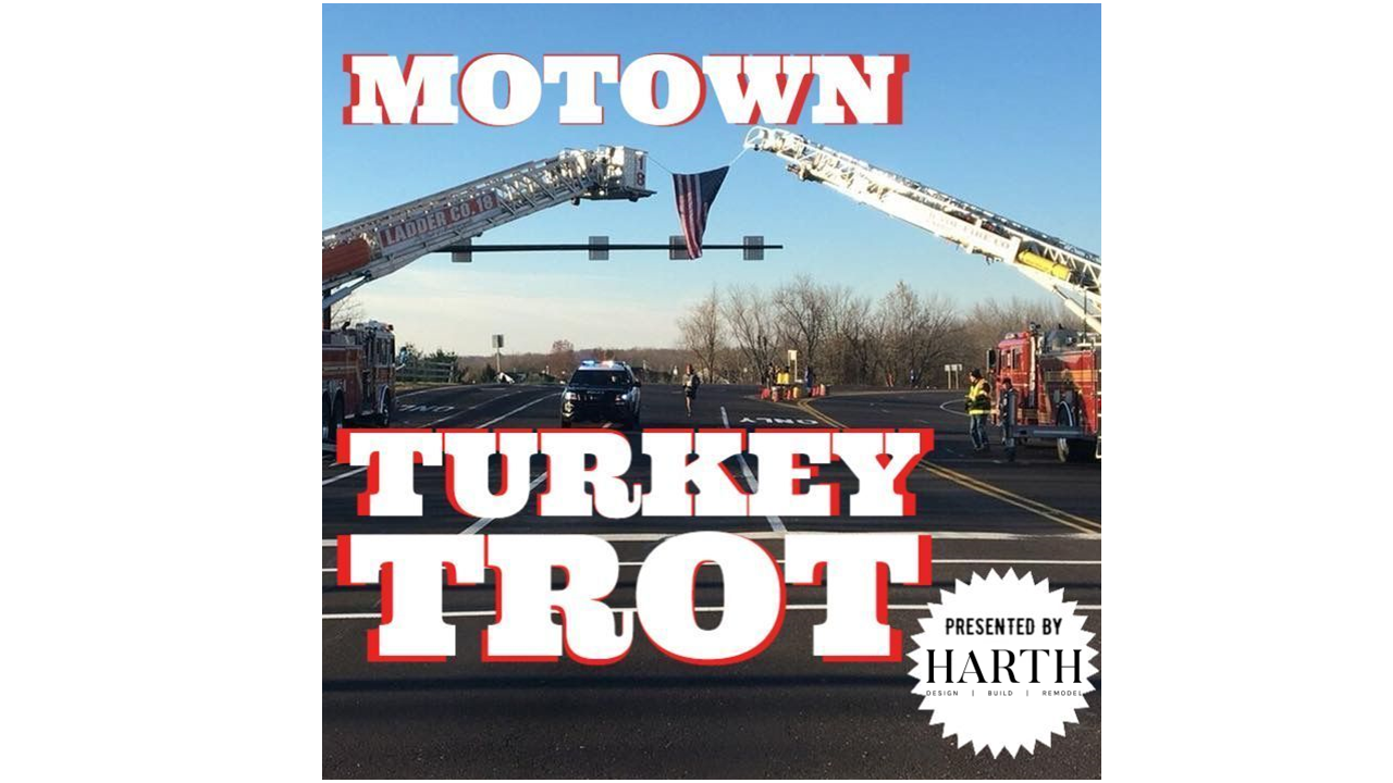 9th Annual MoTown Turkey Trot 8k, 5k, 2 Mile FUN Run/Walk, 1/2 Mile Kids’ Run Presented by Harth Builders 