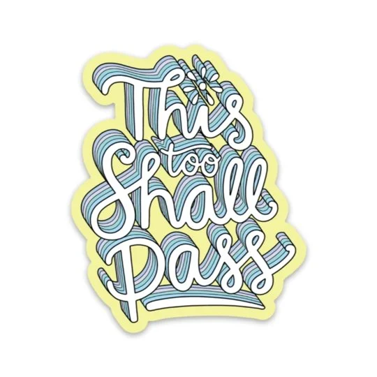 sticker this too shall pass .jpeg