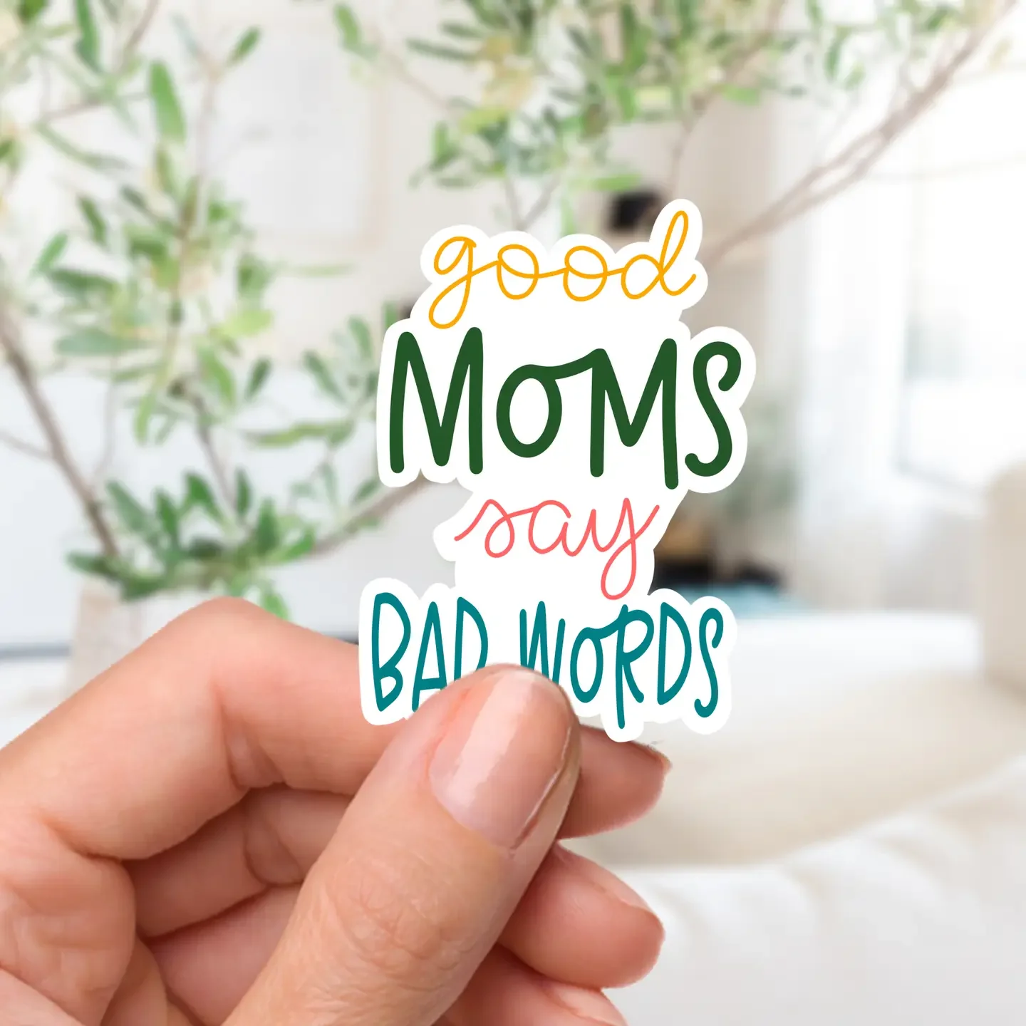 Good Moms Say Bad Words Sticker