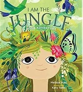 I Am the Jungle: A Family Yoga Adventure with Melissa Hurt on Zoom