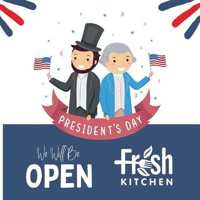 Join us this Presidents&rsquo; Day at Fresh Kitchen! 🇺🇸 We&rsquo;re open and ready to serve you delicious and healthy meals. Come on in and celebrate the holiday with fresh flavors! #PresidentsDay #FreshKitchen