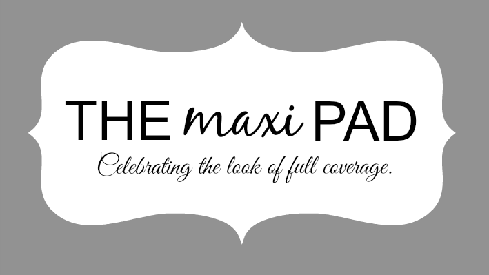 {the maxi pad}