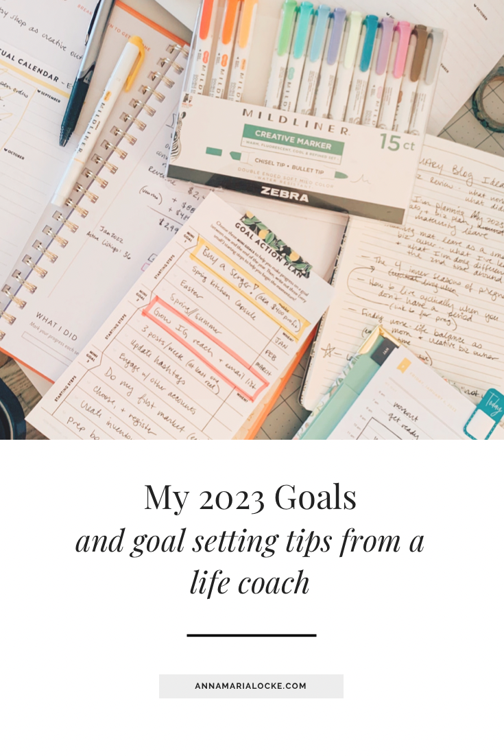 Goal setting tips from a life coach (and my 2023 life and business goals) —  Anna Maria Locke