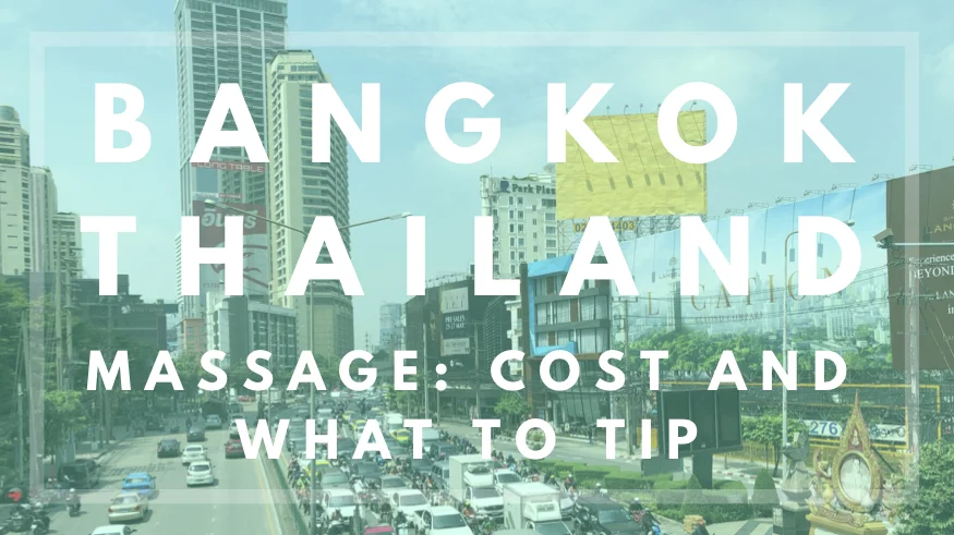 Bangkok Thailand Massage cost and what to tip.jpg