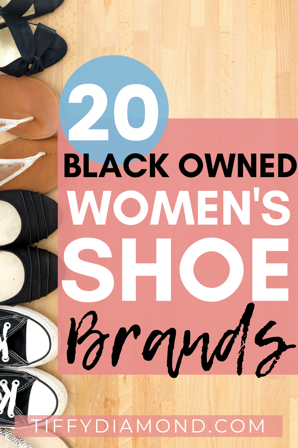 20+ Black Owned Women’s Shoe Brands [Growing List] — TIFFY DIAMOND