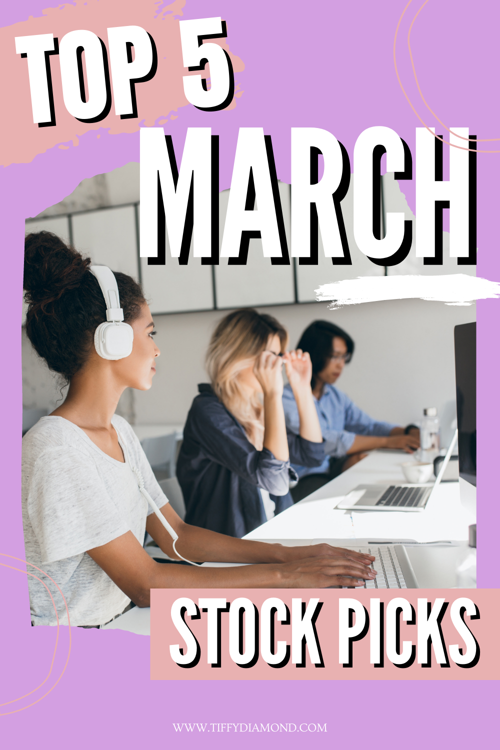 5 Growth Stock Picks for March 2021 — TIFFY DIAMOND