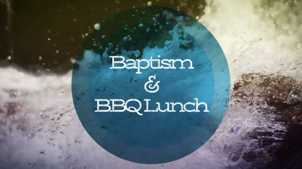 Baptism &amp; BBQ Potluck