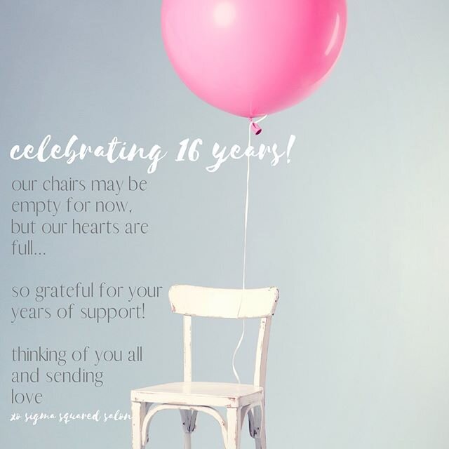 Celebrating 16 years in business today! Though our chairs may be empty- our hearts are full.

Throughout the years, I&rsquo;ve been overwhelmed by the loyalty of our guests. By the amazing relationships we&rsquo;ve built. Touched by the community tha