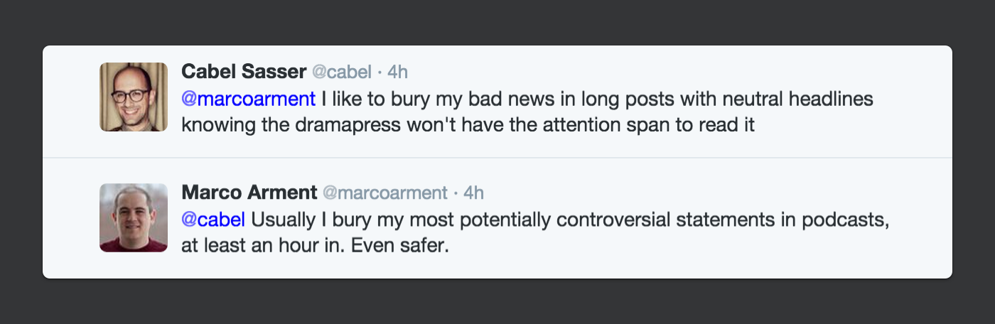 While Cabel Sasser of Panic is proud to hide his criticism in dense blog posts, Marco Arment of Instapaper and Overcast prefers to package his criticism in hard-to-reach places like podcasts.