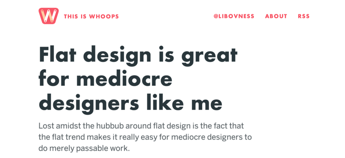 Jonathan Libov half-joked that "Flat design is for mediocre designers like me."