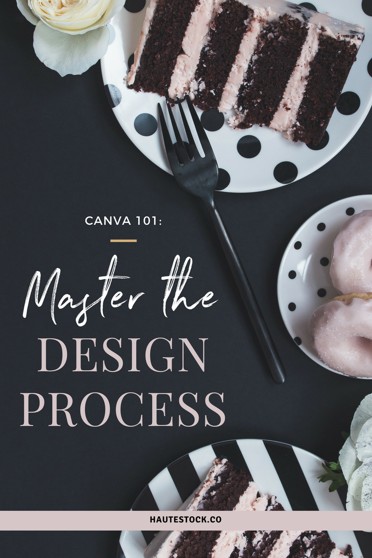 Haute Stock's Canva 101: How-to Master the Design Process! Click to see more!