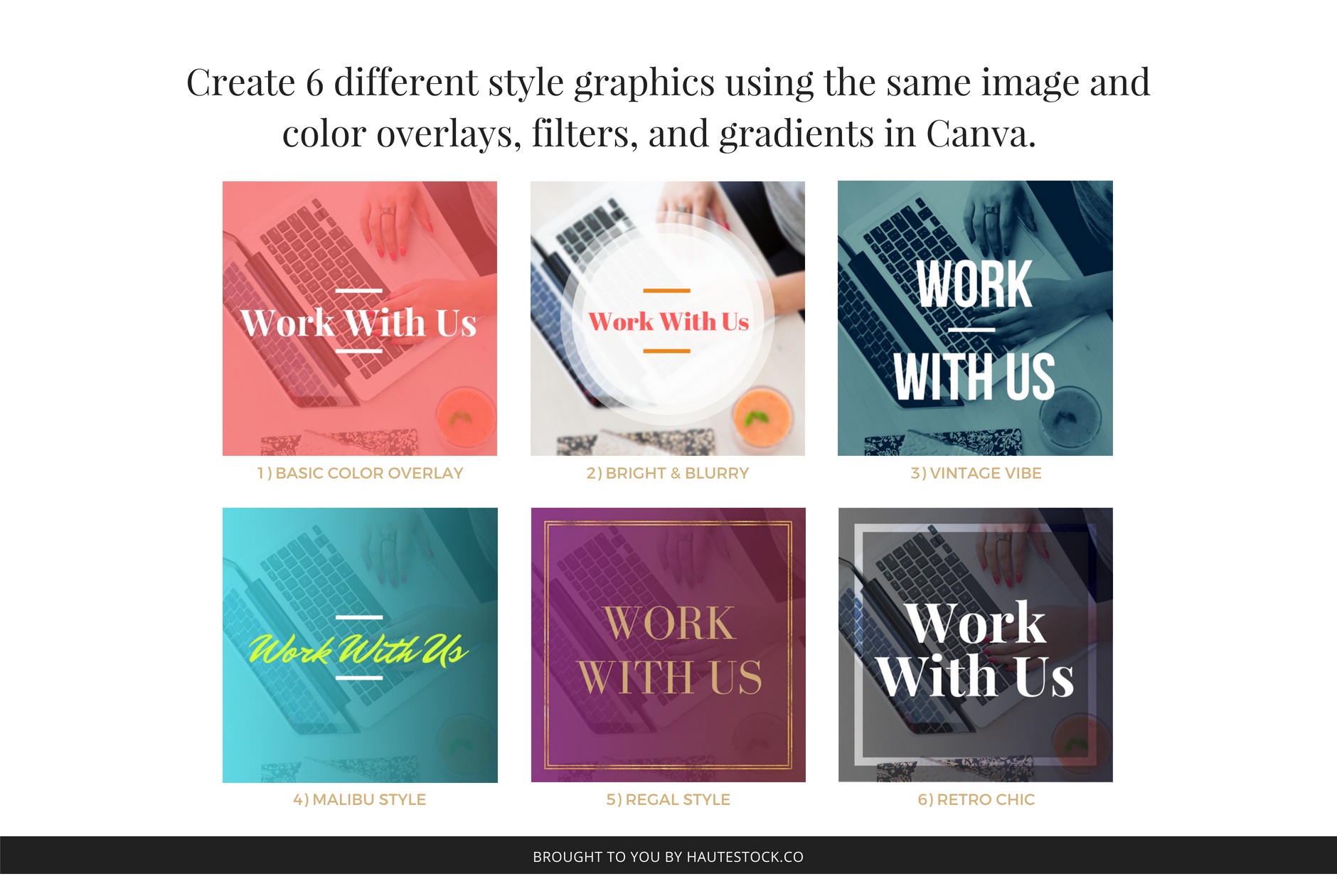 Six different ways to use color overlays, filters, and gradients in Canva to personalize the same Haute Stock photo to create unique graphics.
