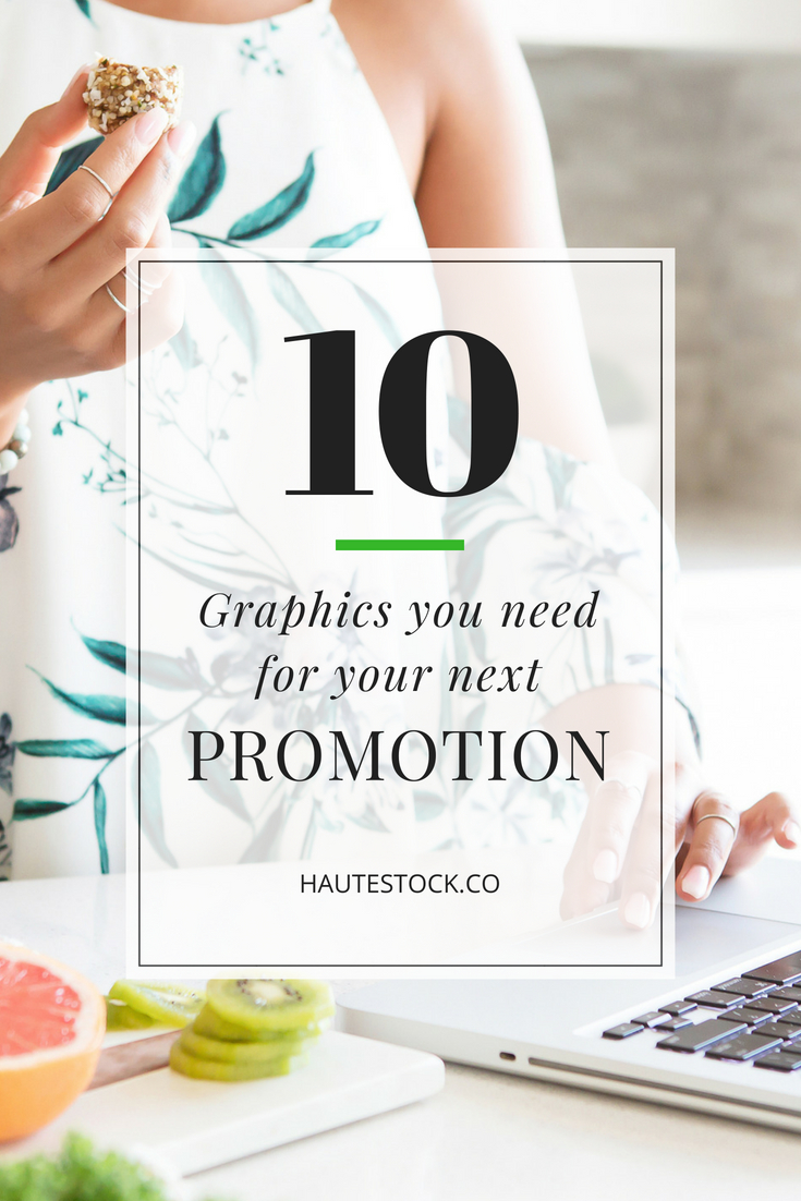 Find out which 10 Graphics Haute Stock recommends for your next promotion.
