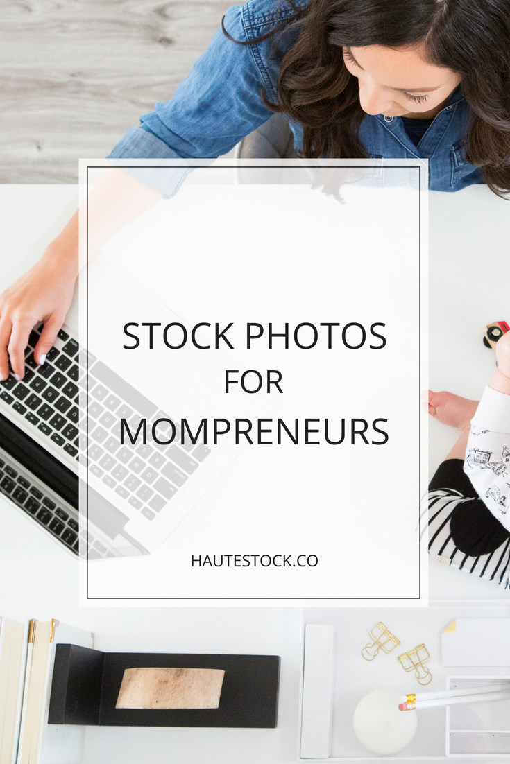 Stock Photos for Mompreneurs and MomCEOs from Haute Stock Images