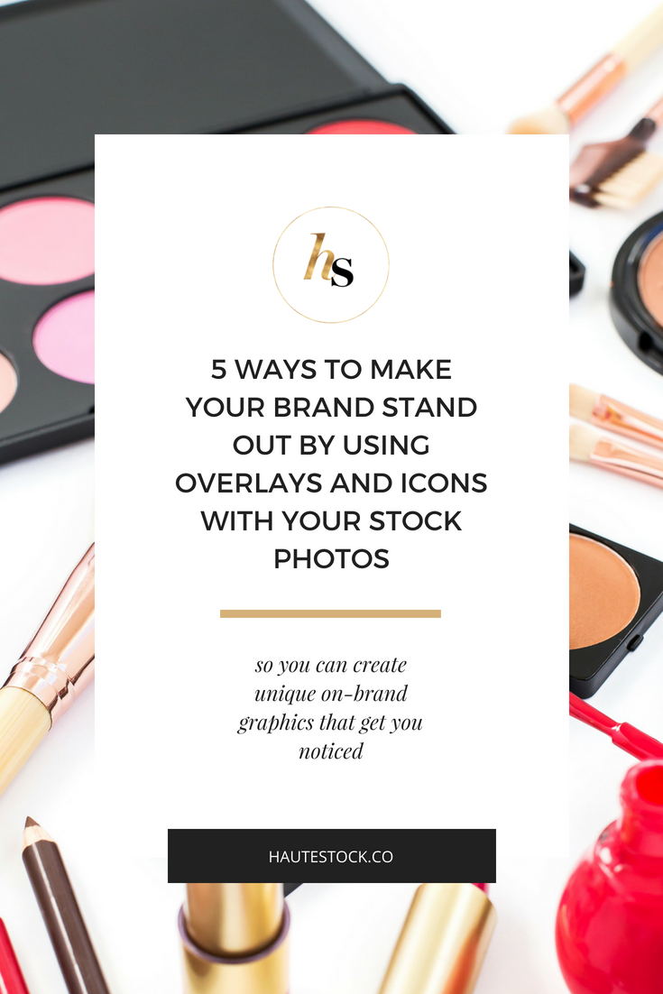 Stand out in the crowd! Look at ways to personalize Haute Stock photos for your brand!