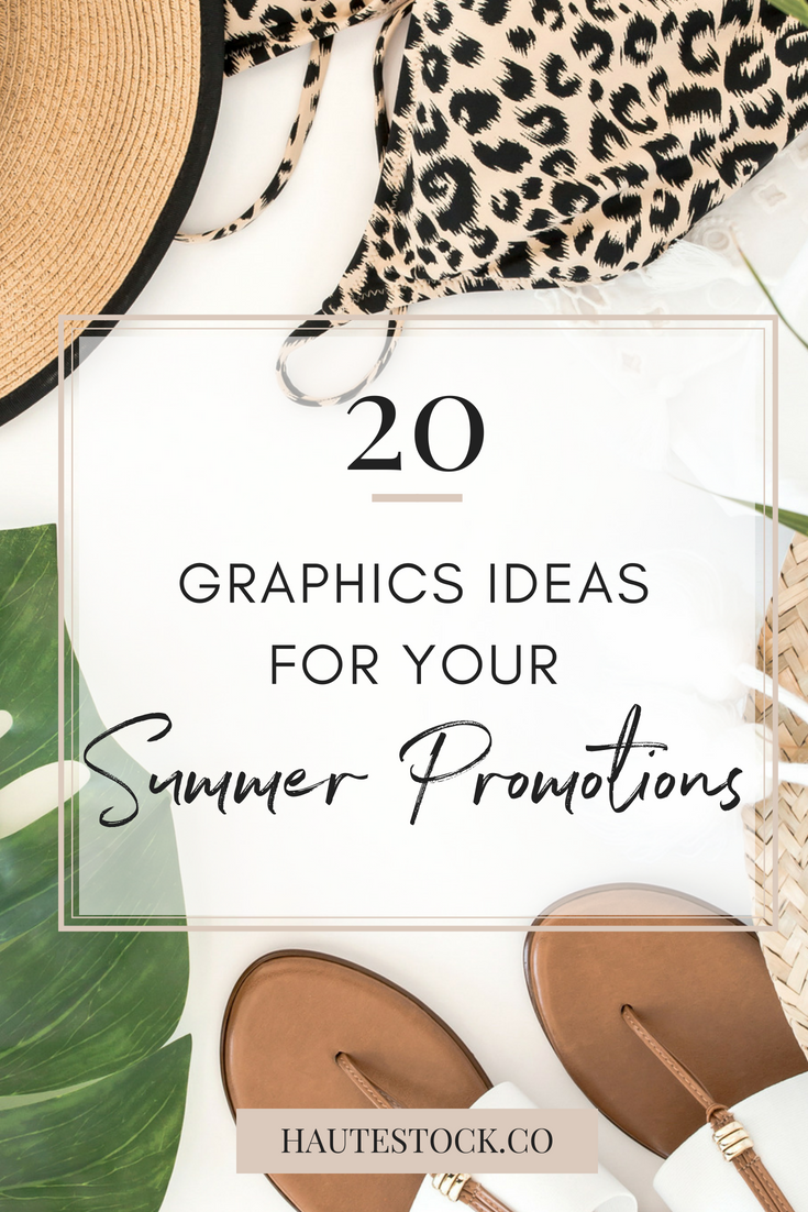 20 ideas for summer promotional graphics from Haute Stock. How to create interesting and captivating graphics for summer promotions. Summer graphic design ideas from Haute Stock. Click to get all the design tips and graphics inspiration!
