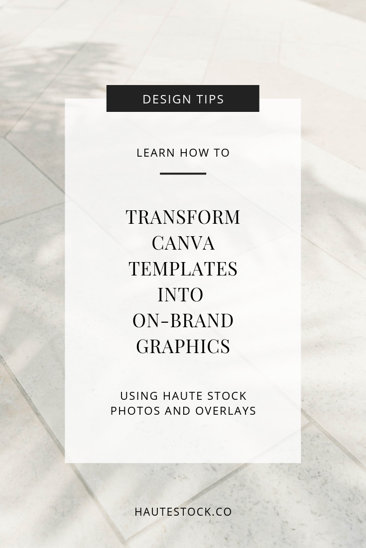 Learn how to take basic Canva templates and transform them into unique, on-brand graphics in minutes using Haute Stock photos and graphic overlays.
