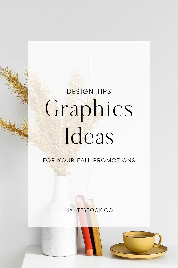 Get ready for your next fall promotion with Haute Stock's graphics ideas. Click to read the full post!