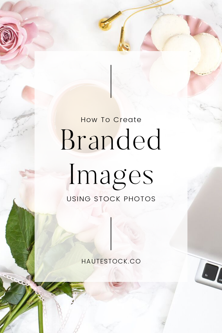How to Create Branded Images Using Stock Photos