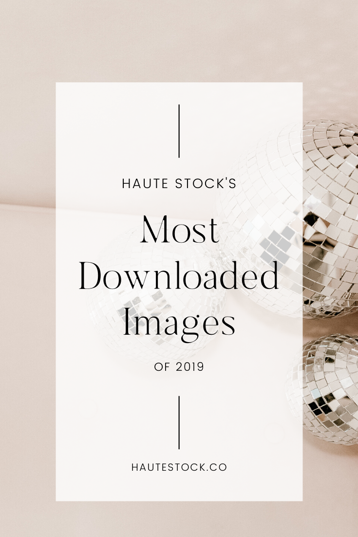 A year-end round up of the most popular feminine styled stock photos from the premiere styled stock subscription for women entrepreneurs. Find out which styled stock images were most popular in 2019!