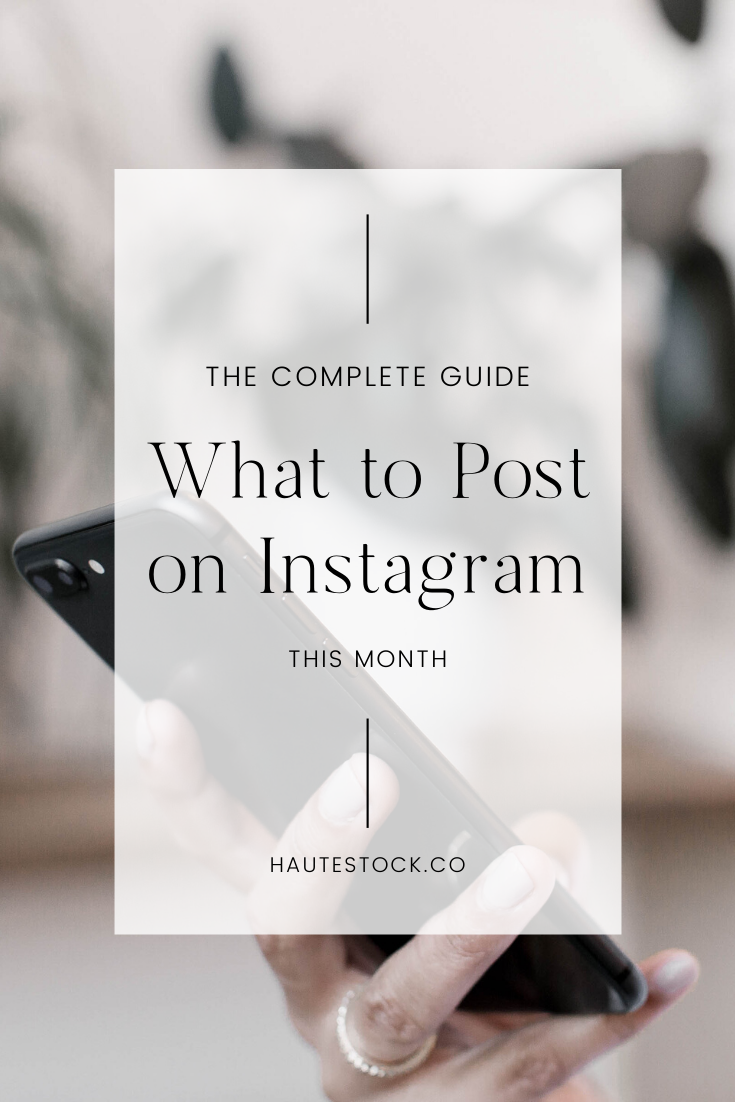 The complete guide to what to post on Instagram and social media in January 2020 from Haute Stock.