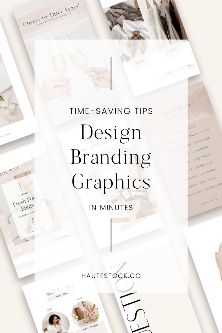 Time saving tips for designing branding graphics in minutes using Haute Stock photos from the styled stock library plus the monthly editable Canva templates that Haute Stock members receive as part of their styled stock subscription.